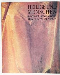 聖なるかたち : 後期ゴシックの木彫と板絵 : アーヘン市立ズエルモント=ルートヴィヒ美術館所蔵