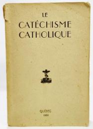 Le Catechisme Catholique（edition candienne)