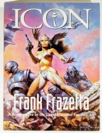 Icon. Frank Frazetta: A Retrospective by the Grand Master of Fantastic Art (英語）