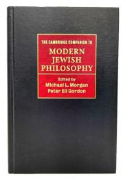 The Cambridge companion to modern Jewish philosophy