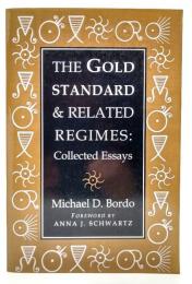 The gold standard and related regimes : collected essays