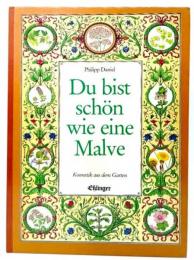 Du bist schoen wie eine Malve. Kosmetik aus dem Garten(ドイツ語版 )