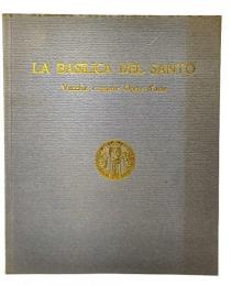 La Basilica del Santo. Vecchie e Nuove Opere d'Artee(イタリア語)
