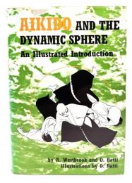 Aikido and the dynamic sphere : an illustrated introduction
