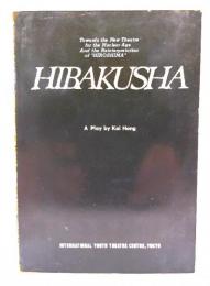 HIBAKUSHA A play by Kai Hong