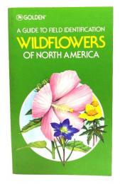 Wildflowers of North America: A Guide to Field Identification