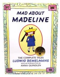 Mad about Madeline : the complete tales