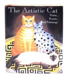 The Artistic Cat: Praise, Poems, And Paintings (Miniature Editions)