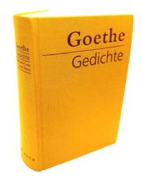 Goethe Gedichte/Herausgegeben und kommentert von Erich Trunz
