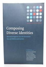 Composing Diverse Identities (Teachers, Teaching and Learning)