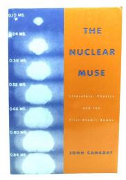 The Nuclear Muse: Literature, Physics, and the First Atomic Bombs