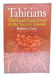 Tahitians : mind and experience in the Society Islands