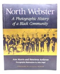 North Webster: A Photographic History of a Black Community