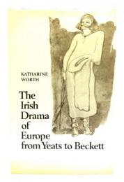 The Irish Drama of Europe from Yeats to Beckett