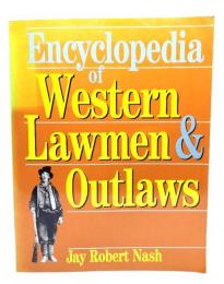 Encyclopedia Of Western Lawmen and Outlaws