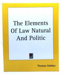 The Elements of Law Natural And Politic