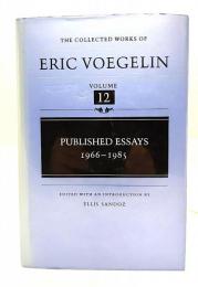 Published Essays, 1966-1985 (The Collected Works of Eric Voegelin Vol 12)