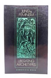 Jung and Feminism: Liberating Archetypes 