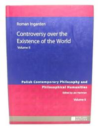 Controversy over the Existence of the World (2) (Polish Contemporary Philosophy and Philosophical Humanities, 8)