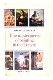 The masterpieces of painting in the Louvre