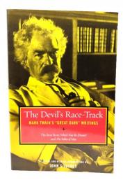 The Devil's Race-Track: Mark Twain's "Great Dark" Writings