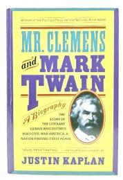 Mr. Clemens and Mark Twain: A Biography