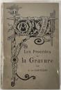 1882 French Antique Book "Les Procédés de la Gravure" by A. de Lostalot
【19世紀末パリ刊】『LES PROCÉDÉS DE LA GRAVURE』A.ド・ロスタロ著 版画技法百科 A.カンタン刊 美術史資料