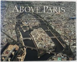 Above Paris: A New Collection of Aerial Photographs of Paris, France (英語版)