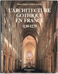 L'Architecture gothique en France : 1130-1270 (フランス語版)