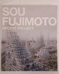 SOU FUJIMOTO RECENT PROJECT 藤本壮介最新プロジェクト