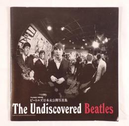 The Undiscovered Beatles　ビートル日本未公開写真集