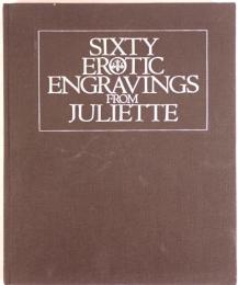 SIXTY EROTIC ENGRAVINGS by JULIETTE
