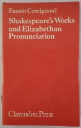 Shakespeare's Works and Elizabethan Pronunciation