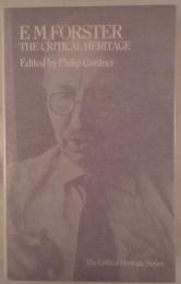 E M FORSTER THE CRITICAL HERITAGE