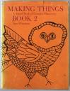 Making Things: The Hand Book of Creative Discoveries, Book 2 ハードカバー (英語版)