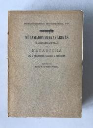 Nagarjuna MULAMADHYAMAKAKARIKAS Candrakirti Bibliotheca Buddhica IV 1970 Poussin