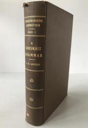 William Dwight Whitney - A SANSKRIT GRAMMAR - 1924 Leipzig 5th Ed. - Breitkopf & Hartel - Veda & Brahmana