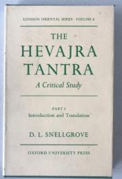 The Hevajra Tantra: A Critical Study Part I: Introduction and Translation (1964 Reprint) Snellgrove