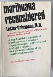 Marihuana Reconsidered Lester Grinspoon M.D. 1973 Third Printing Harvard Book