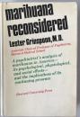 Marihuana Reconsidered Lester Grinspoon M.D. 1973 Third Printing Harvard Book