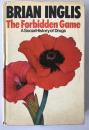 The Forbidden Game: A Social History of Drugs Brian Inglis 1975 First Edition