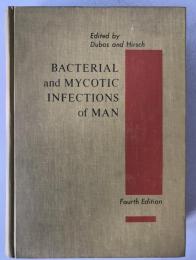 Dubos & Hirsch: BACTERIAL and MYCOTIC INFECTIONS of MAN 4th Ed. 1966 Asian Ed.