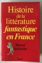 French Literary History: Histoire de la littérature fantastique en France by M. Schneider (1985 Fayard)