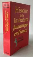 French Literary History: Histoire de la littérature fantastique en France by M. Schneider (1985 Fayard)