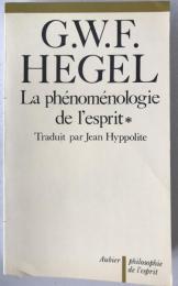 G.W.F. Hegel: La phénoménologie de l'esprit (Jean Hyppolite Trans. 1980 Print)
