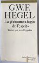 G.W.F. Hegel: La phénoménologie de l'esprit (Jean Hyppolite Trans. 1980 Print)
