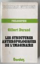 Gilbert Durand: Les Structures Anthropologiques de l'Imaginaire (9th Ed. 1982)