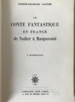 Pierre-Georges Castex: Le Conte Fantastique en France (1974 Corti Impression)

