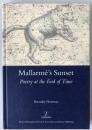 Mallarmé's Sunset: Poetry at the End of Time Barnaby Norman 2014 1st Ed. Hardcover