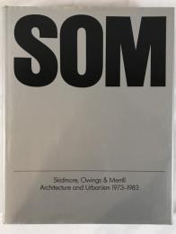 Tange Office Provenance: SOM (Skidmore, Owings & Merrill) Monograph 1973-83